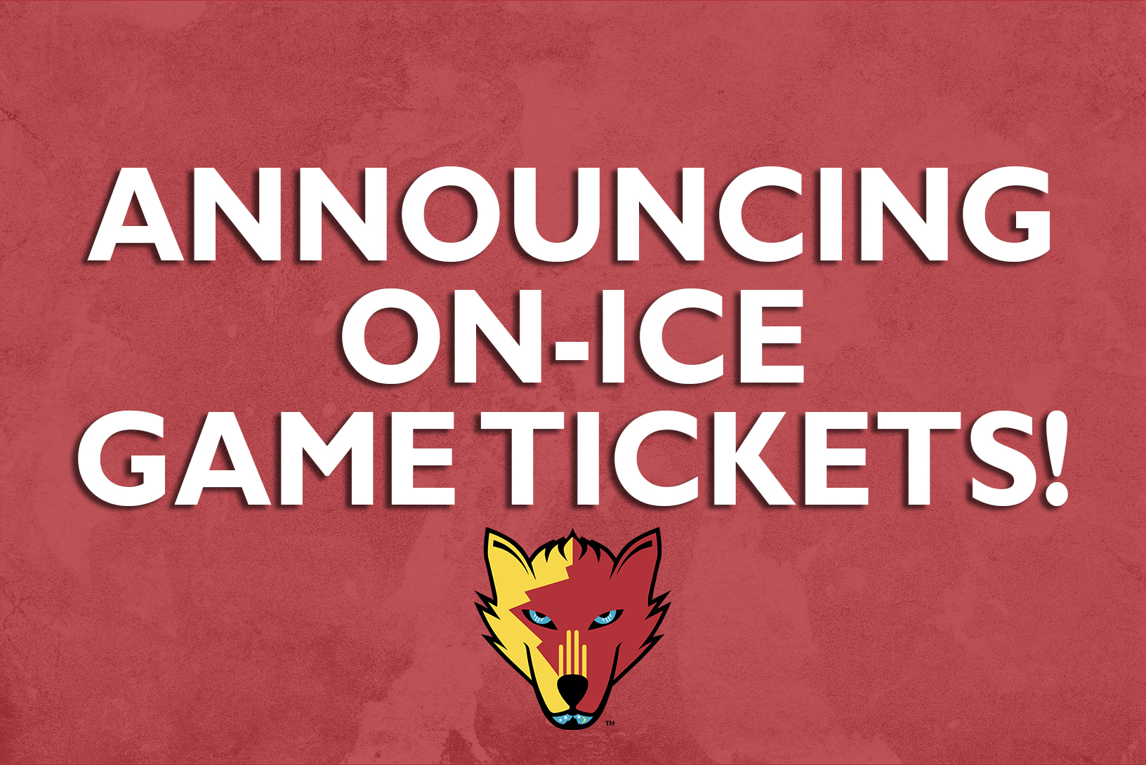 SINGLE GAME TICKETS NOW AVAILABLE FOR NEW MEXICO ICE WOLVES 2021-2022  SEASON HOME GAMES - NEW MEXICO ICE WOLVES