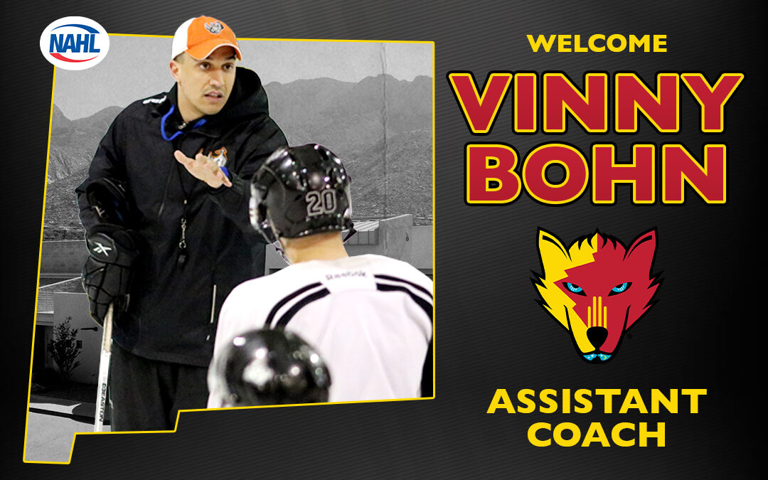 VINNY BOHN NAMED NEW MEXICO ICE WOLVES ASSISTANT COACH AND ASSISTANT GENERAL MANAGER FOR THE 2022-2023 SEASON